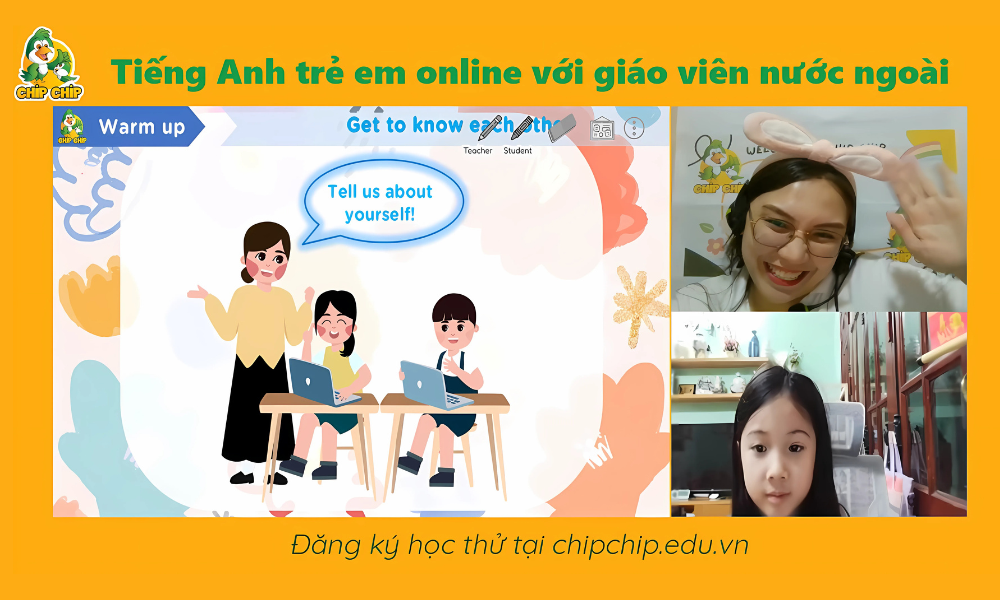Chip Chip - Tiếng Anh Online Trẻ Em 1 Kèm 1 Với Giáo Viên nước ngoài