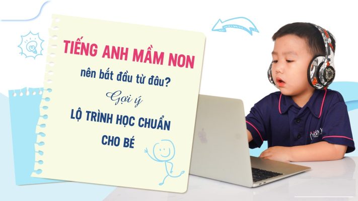 Trẻ mầm non nên bắt đầu học tiếng Anh từ đâu?