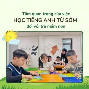 tại sao nên cho trẻ mầm non học tiếng anh từ sớm?