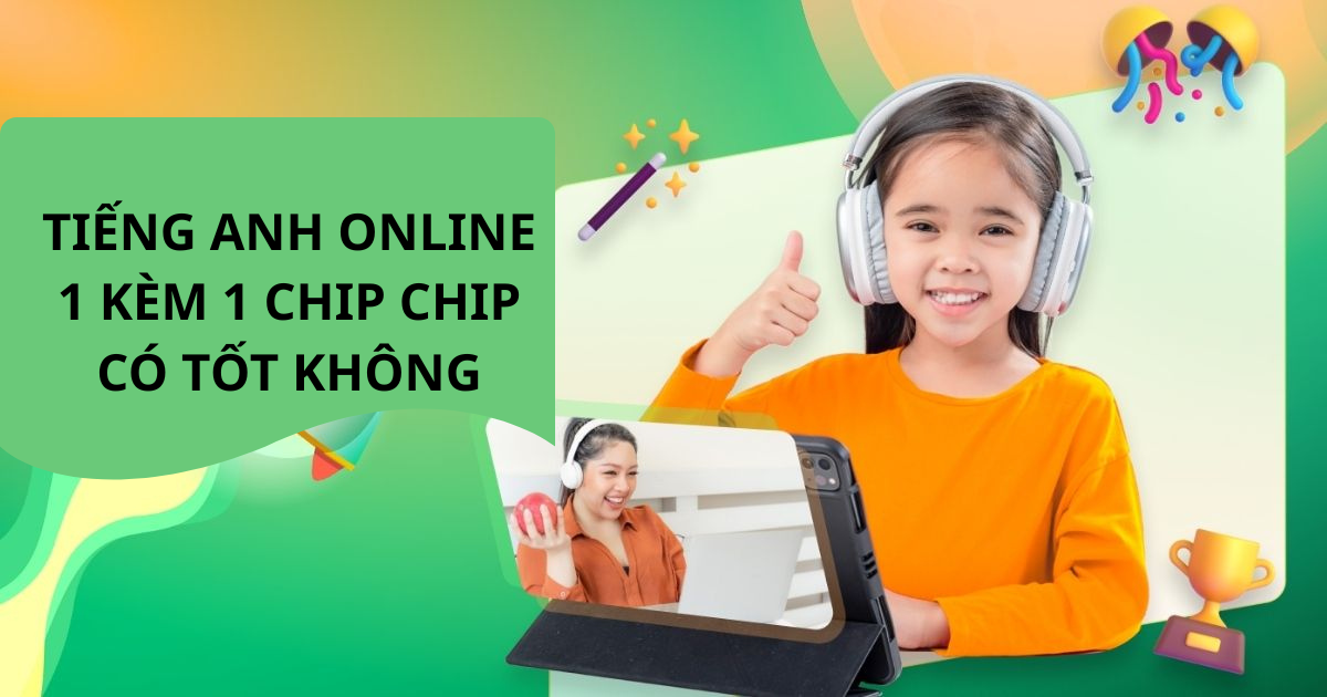 Review thực tế: Học tiếng Anh trực tuyến 1 kèm 1