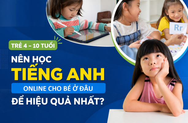 nên học tiếng anh online cho bé ở đâu tốt nhất